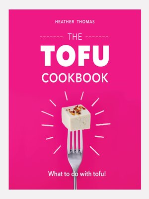 cover image of The Tofu Cookbook
